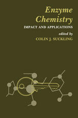Colin J. Suckling (auth.), Colin J. Suckling (eds.) — Enzyme Chemistry: Impact and applications