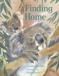 Sandra Markle; Alan Marks — Finding Home