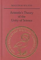 Malcolm Wilson — Aristotle’s Theory of the Unity of Science