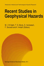 Roberto Rodriguez, M. Carmen Llasat, Emilio Rojas (auth.), M. I. El-Sabh, T. S. Murty, S. Venkatesh, F. Siccardi, K. Andah (eds.) — Recent Studies in Geophysical Hazards