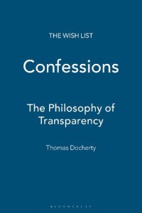 Thomas Docherty — Confessions: The Philosophy of Transparency