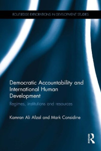 Kamran Ali Afzal, Mark Considine — Democratic Accountability and International Human Development: Regimes, institutions and resources