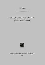 S. K. Jain (auth.) — Cytogenetics of Rye (Secale Spp.)