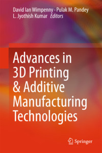 Kumar, L. Jyothish;Pandey, Pulak M.;Wimpenny, David Ian — Advances in 3D Printing et Additive Manufacturing Technologies