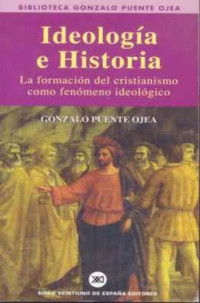 Gonzalo Puente Ojea — Ideología e historia