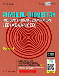 K. S. Verma — Physical Chemistry for Joint Entrance Examination JEE (Advanced)