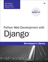 Jeff Forcier; Wesley J. Chun — Python Web Development with Django