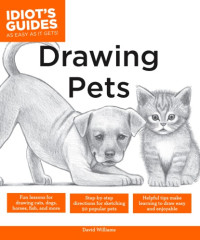 Williams, David — Idiot's Guides: Drawing Pets