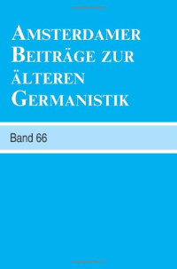 Langbroek, Erika, Arend Quak und Annelies Roeleveld (Hrsg.) — Amsterdamer Beiträge zur älteren Germanistik. Band 66 - 2010., Volume 66