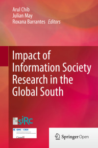 Barrantes, Roxana;Chib, Arul;May, Julian — Impact of Information Society Research in the Global South