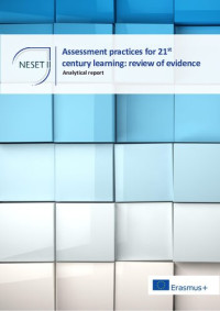 Hanna Siarova, Dalibor Sternadel, Rūta Mašidlauskaitė — Assessment practices for 21st century learning: review of evidence, NESET II report