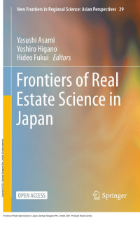 Yasushi Asami; Yoshiro Higano; Hideo Fukui — Frontiers of Real Estate Science in Japan