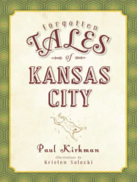 Kirkman, Paul — Forgotten Tales of Kansas City