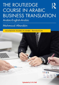 Mahmoud Altarabin — The Routledge Course in Arabic Business Translation