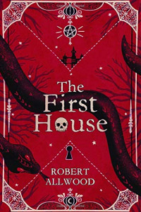 Robert Allwood [Allwood, Robert] — The First House