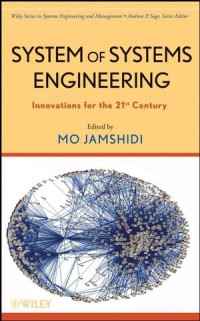 Mohammad Jamshidi — System of Systems Engineering: Innovations for the Twenty-First (21) Century