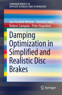 Hagedorn, Peter; Jekel, Dominic; Sampaio, Rubens; Wehner, Jan-Hendrik — Damping Optimization in Simplified and Realistic Disc Brakes