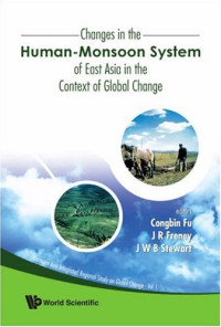 Congbin Fu, Congbin Fu — Changes In The Human-Monsoon System Of East Asia In The Context Of Global Change