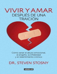 Steven Stosny — Vivir y amar después de una traición