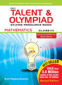 Brain Mapping Academy Hyderabad Teachers and Experts — Talent and Olympiad Exams Resource Book Class 7 Math Brain Mapping Academy Hyderabad For IIT JEE Foundation Practice Test Series