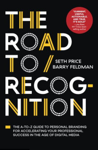 Seth Price, Barry Feldman — The Road to Recognition