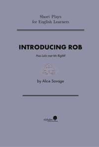 Alice Savage — Introducing Rob