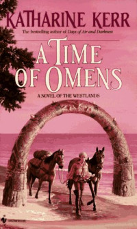 Katharine Kerr — A Time of Omens