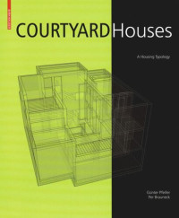Günter Pfeifer; Per Brauneck; Usch Engelmann — Courtyard Houses: A Housing Typology