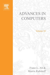 Franz L. Alt — ADVANCES IN COMPUTERS VOL 10, Volume 10