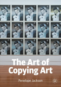 Penelope Jackson — The Art of Copying Art