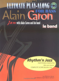 Alain Caron — Ultimate Play-Along for Bass: Alain Caron (Recording Included)