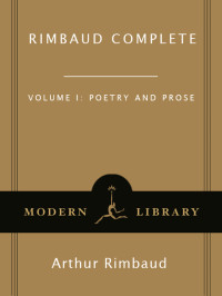 Arthur Rimbaud — Rimbaud Complete 1: Poetry and Prose