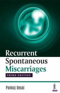 Pankaj Desai — Recurrent Spontaneous Miscarriages