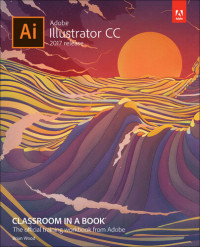 Brian Wood — Adobe Illustrator CC Classroom in a Book (2017 release)