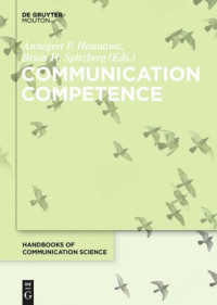 Annegret F. Hannawa (editor); Brian H. Spitzberg (editor) — Communication Competence