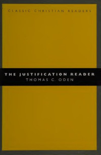 Thomas C. Oden — The Justification Reader