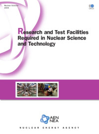 OECD — Research and test facilities required in nuclear science and technology