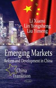 Li Xiaoxi; Lin Yongsheng; Liu Yimeng — Emerging Markets: Reform and Development in China