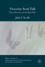 Julia F. Saville (auth.) — Victorian Soul-Talk: Poetry, Democracy, and the Body Politic