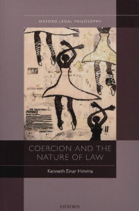 Kenneth Einar Himma — Coercion and the Nature of Law