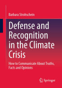 Barbara Strohschein — Defense and Recognition in the Climate Crisis: How to Communicate About Truths, Facts and Opinions