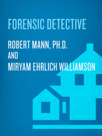 Mann, Robert;Williamson Miryam — Forensic Detective