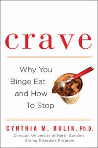 Cynthia M. Bulik — Crave: Why You Binge Eat and How to Stop