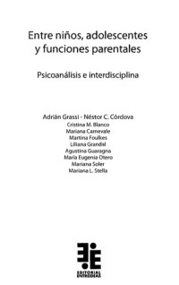 Adrián Grassi; Néstor C. Córdova — Entre niños, adolescentes y funciones parentales : psicoanálisis e interdisciplina