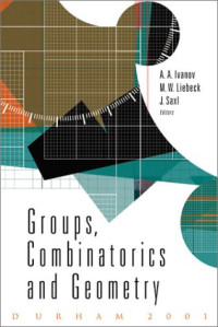 A. A. Ivanov, Martin W. Liebeck, Jan Saxl — Groups, combinatorics & geometry: Durham, 2001