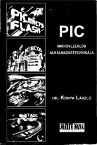 Kónya László — PIC ​mikrovezérlők alkalmazástechnikája