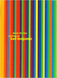 Karl Benjamin, Dave Hickey — Dance The Line: Paintings By Karl Benjamin