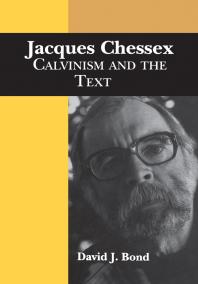 David Bond — Jacques Chessex : Calvinism and the Text