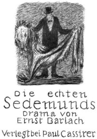 Ernst Barlach — Die echten Sedemunds [drama by Ernst Barlach]