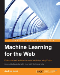 Andrea Isoni — Machine learning for the web: explore the web and make smarter predictions using Python